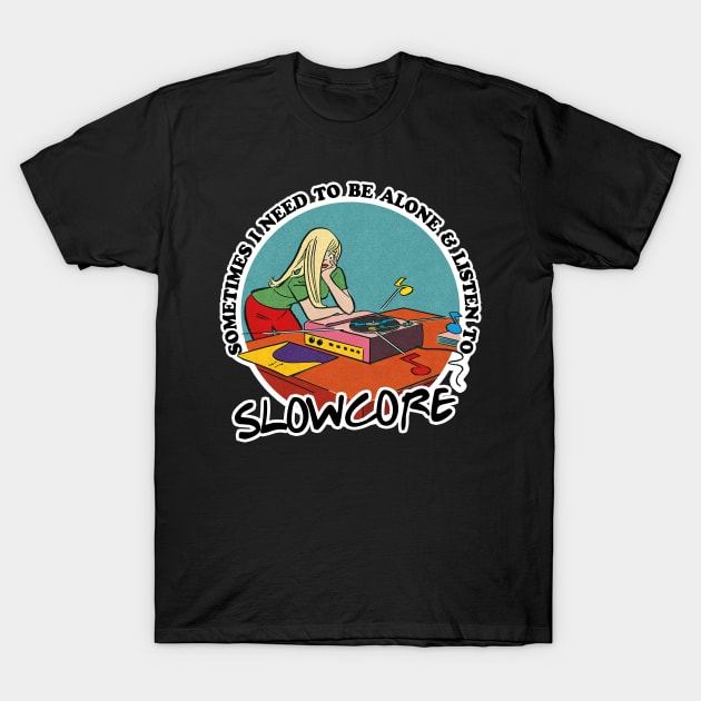 Slowcore / Music Obsessive Fan Design T-Shirt by DankFutura